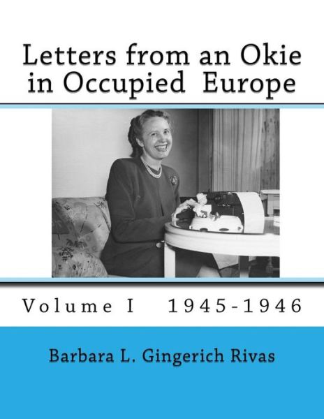 Cover for Barbara L Gingerich Rivas · Letters from an Okie in Occupied Europe (Paperback Book) (2017)