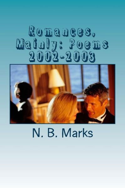 Cover for N B Marks · Romances, Mainly (Pocketbok) (2017)