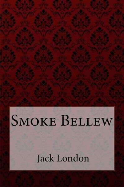 Cover for Jack London · Smoke Bellew Jack London (Paperback Book) (2017)