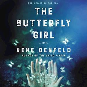 Cover for Rene Denfeld · The Butterfly Girl : A Novel : The Naomi Cottle Series, book 2 (CD) (2019)