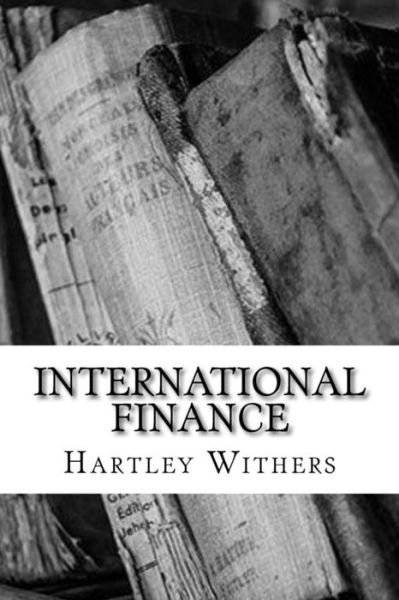 Cover for Hartley Withers · International Finance (Paperback Book) (2018)