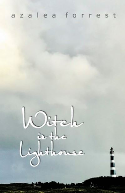 Cover for Azalea Forrest · Witch in the Lighthouse (Paperback Book) (2018)