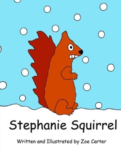 Cover for Zoe Carter · Stephanie Squirrel (Paperback Book) (2018)