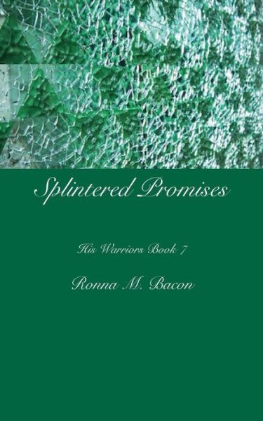 Cover for Ronna M Bacon · Splintered Promises (Paperback Book) (2018)