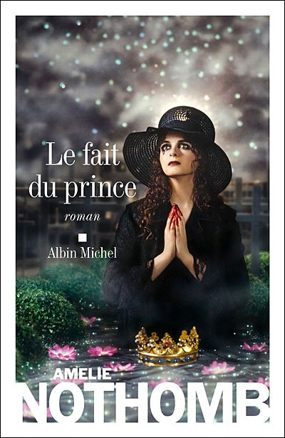 Cover for Amelie Nothomb · Fait Du Prince (Le) (Romans, Nouvelles, Recits (Domaine Francais)) (Paperback Book) [French edition] (2008)