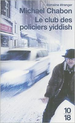 Cover for Michael Chabon · L'club Des Policiers Yiddish = the Yiddish Policmen's Union (Domaine Etranger) (French Edition) (Paperback Book) [French edition] (2010)