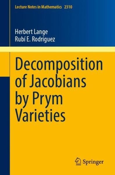 Cover for Herbert Lange · Decomposition of Jacobians by Prym Varieties - Lecture Notes in Mathematics (Paperback Book) [1st ed. 2022 edition] (2022)