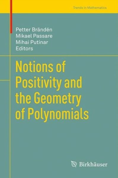 Cover for Petter Branden · Notions of Positivity and the Geometry of Polynomials - Trends in Mathematics (Paperback Book) (2013)