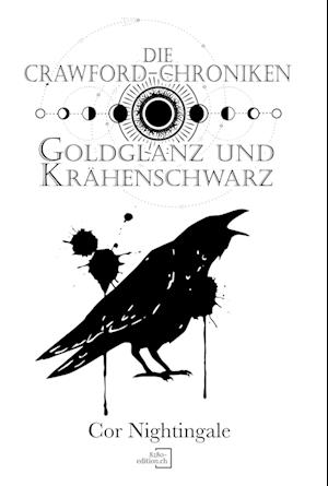 Cover for Cor Nightingale · Goldglanz und Krähenschwarz (Book) (2024)