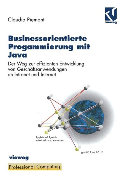 Cover for Claudia Piemont · Businessorientierte Programmierung mit Java - Professional Computing (Taschenbuch) [Softcover reprint of the original 1st ed. 1997 edition] (2012)