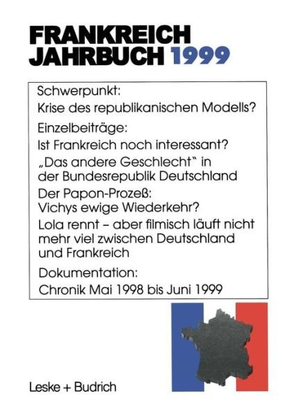 Cover for Lothar Albertin · Frankreich-Jahrbuch 1999: Politik, Wirtschaft, Gesellschaft, Geschichte, Kultur (Pocketbok) [Softcover Reprint of the Original 1st 1999 edition] (2012)