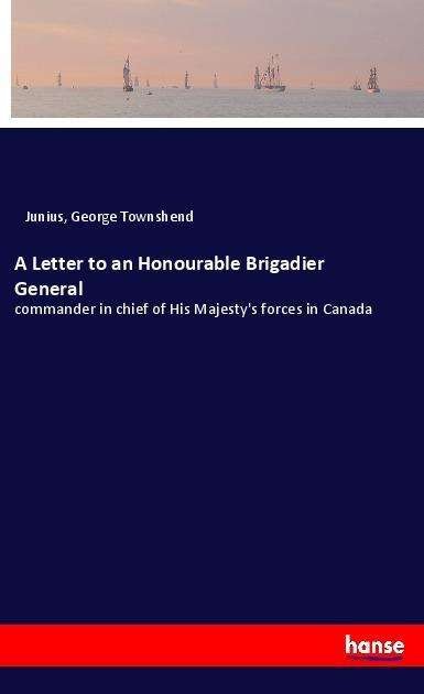 Cover for Junius · A Letter to an Honourable Brigad (Bog)