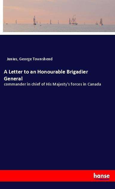 Cover for Junius · A Letter to an Honourable Brigad (Book)