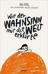 Cover for Zipfel · Wie der Wahnsinn mir die Welt er (Buch)