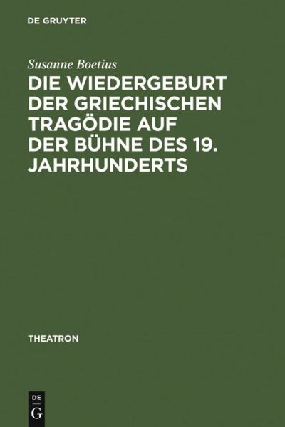 Wiedergeburt der griechischen T - Boetius - Books - De Gruyter - 9783484660441 - May 13, 2005