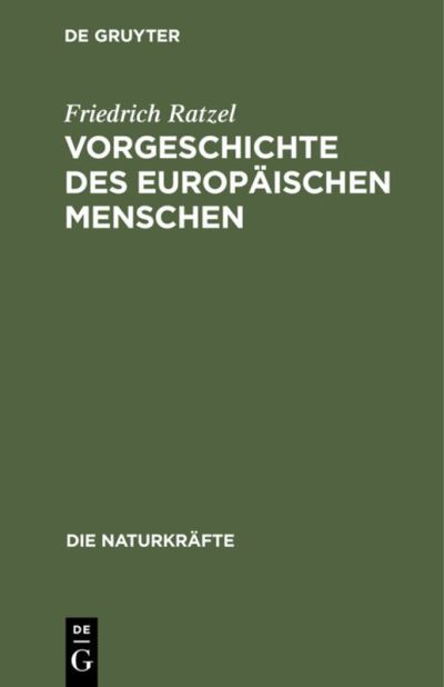 Cover for Friedrich Ratzel · Vorgeschichte des Europischen Menschen (N/A) (1901)