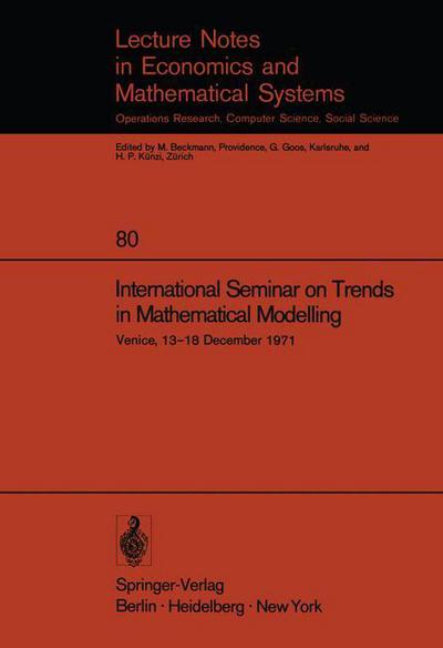 Cover for Nigel Hawkes · International Seminar on Trends in Mathematical Modelling: Venice, 13-18 December 1971 - Lecture Notes in Economics and Mathematical Systems (Paperback Book) [Softcover reprint of the original 1st ed. 1973 edition] (1973)