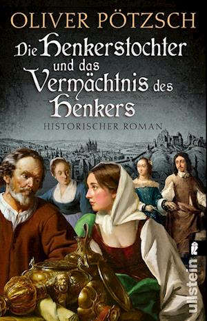 Oliver Pötzsch · Die Henkerstochter und das Vermächtnis des Henkers (Die Henkerstochter-Saga 10) (Bok) (2024)