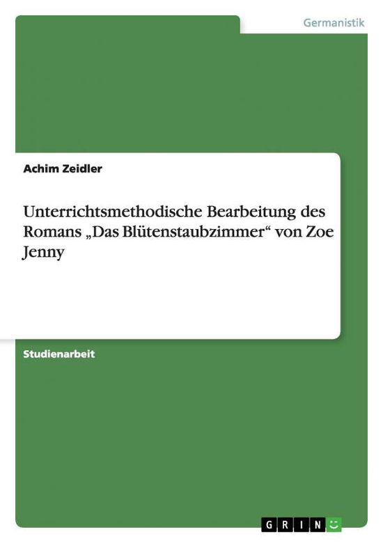 Cover for Achim Zeidler · Unterrichtsmethodische Bearbeitung des (Book) [German edition] (2009)