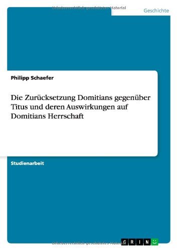 Die Zurücksetzung Domitians ge - Schaefer - Boeken - GRIN Verlag - 9783640949441 - 4 juli 2011