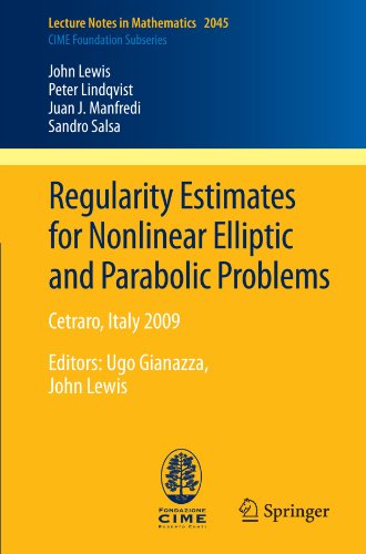 Regularity Estimates for Nonlinear Elliptic and Parabolic Problems: Cetraro, Italy 2009 - Lecture Notes in Mathematics / C.i.m.e. Foundation Subseries - John Lewis - Książki - Springer-Verlag Berlin and Heidelberg Gm - 9783642271441 - 2 marca 2012