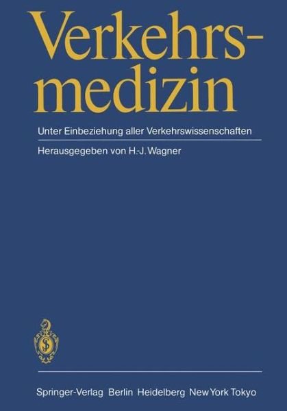 Cover for H -j Wagner · Verkehrsmedizin (Taschenbuch) [Softcover Reprint of the Original 1st Ed. 1984 edition] (2012)