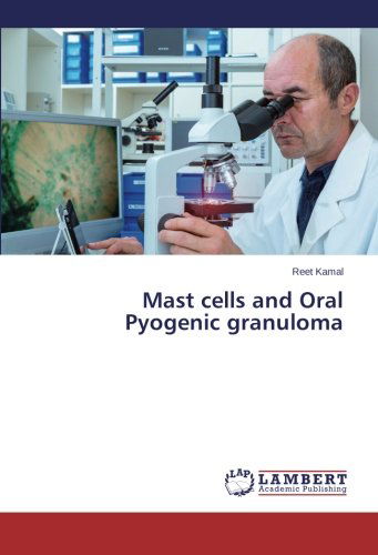 Cover for Reet Kamal · Mast Cells and Oral Pyogenic Granuloma (Paperback Book) (2014)