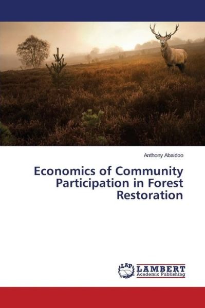 Cover for Abaidoo Anthony · Economics of Community Participation in Forest Restoration (Paperback Bog) (2015)