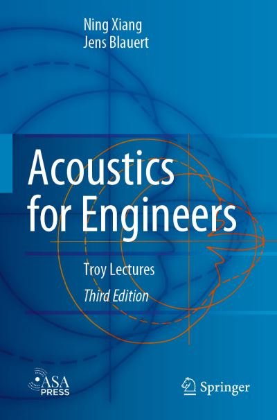 Cover for Ning Xiang · Acoustics for Engineers: Troy Lectures (Paperback Bog) [3rd ed. 2021 edition] (2022)