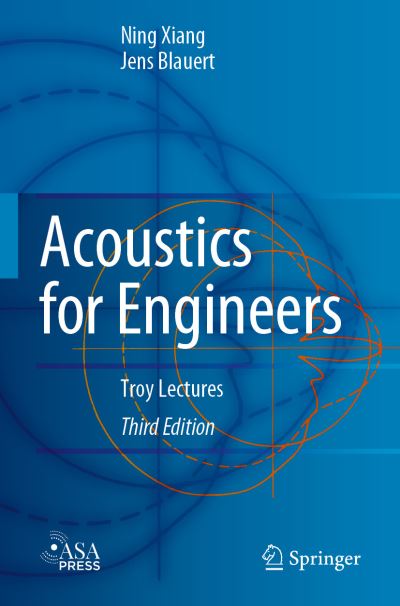 Cover for Ning Xiang · Acoustics for Engineers: Troy Lectures (Paperback Book) [3rd ed. 2021 edition] (2022)