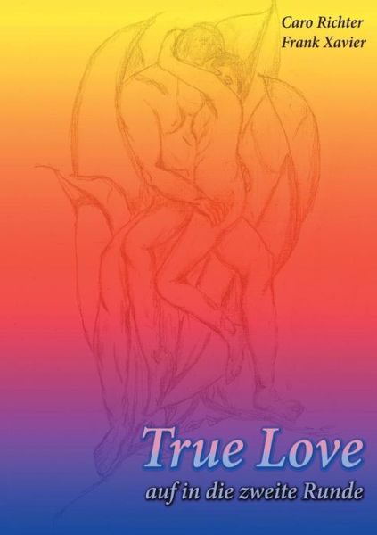 Cover for Frank Xavier · True Love (Paperback Book) [German edition] (2014)