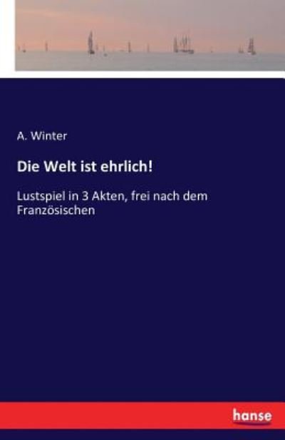 Die Welt ist ehrlich! - Winter - Bøger -  - 9783743475441 - 15. december 2016