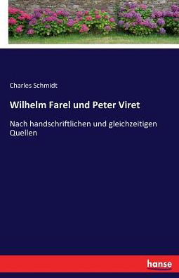 Cover for Schmidt · Wilhelm Farel und Peter Viret (Bog) (2021)