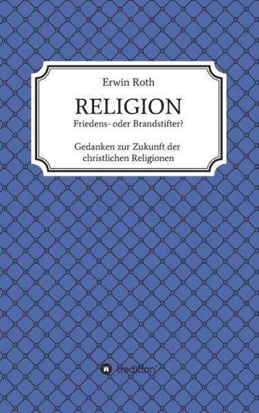 Cover for Roth · RELIGION - Friedens- oder Brandsti (Bog) (2020)