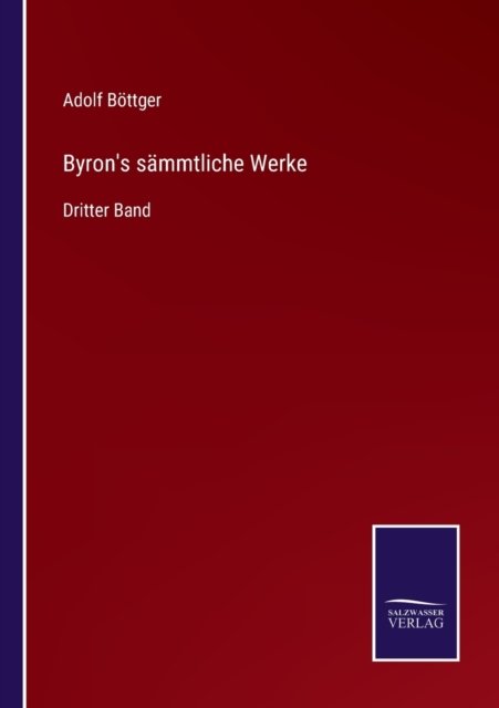 Cover for Adolf Boettger · Byron's sammtliche Werke (Pocketbok) (2022)