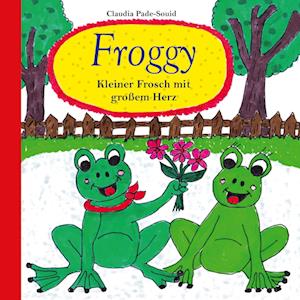 Cover for Claudia Pade-Souid · Froggy (Paperback Book) (2021)