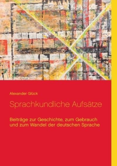 Cover for Alexander Gluck · Sprachkundliche Aufsatze. (Paperback Book) (2021)