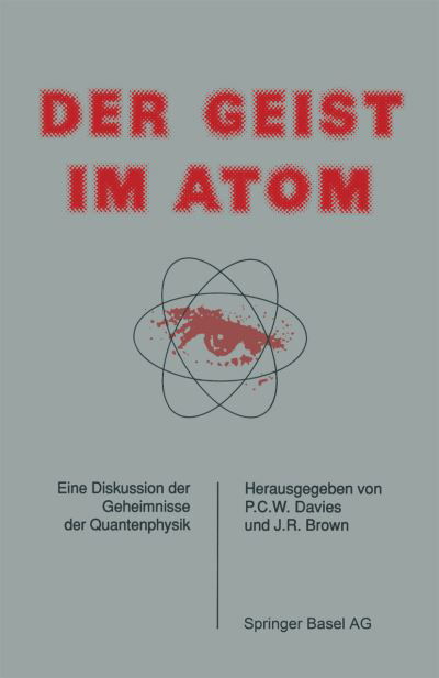 Cover for Davies · Der Geist Im Atom: Eine Diskussion Der Geheimnisse Der Quantenphysik (Paperback Book) [Softcover Reprint of the Original 1st 1988 edition] (1988)