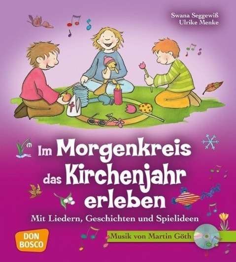Cover for Menke · Im Morgenkreis das Kirchenjahr+CD (Bok)