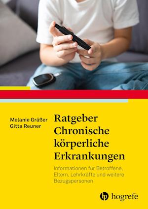 Ratgeber Chronische körperliche Erkrankungen - Melanie Gräßer - Books - Hogrefe Verlag - 9783801731441 - September 25, 2023