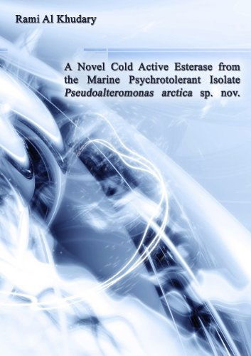 Cover for Rami Al Khudary · A Novel Cold Active Esterase from the Marine Psychrotolerant Isolate Pseudoalteromonas Arctica Sp. Nov. (Paperback Book) (2006)