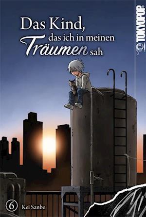 Cover for Kei Sanbe · Das Kind, das ich in meinen Träumen sah 06 (Book) (2023)