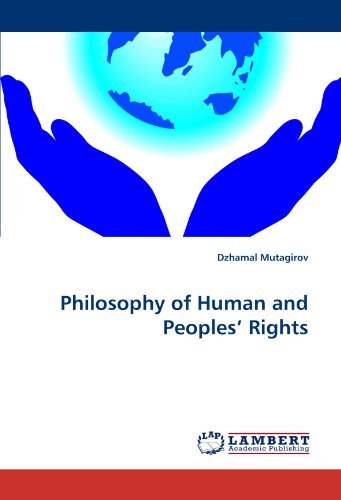 Philosophy of Human and Peoples' Rights - Dzhamal Mutagirov - Bøker - LAP LAMBERT Academic Publishing - 9783844314441 - 22. mars 2011