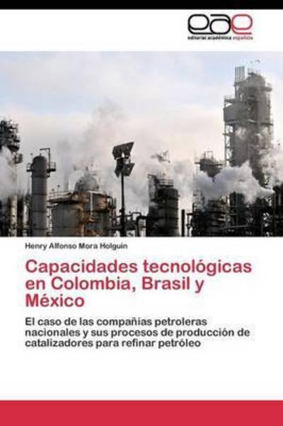 Cover for Mora Holguin Henry Alfonso · Capacidades Tecnologicas en Colombia, Brasil Y Mexico (Paperback Book) (2011)