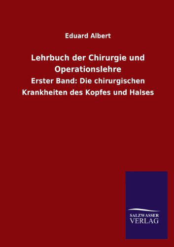 Cover for Eduard Albert · Lehrbuch Der Chirurgie Und Operationslehre (Paperback Book) [German edition] (2013)