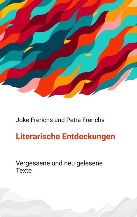 Cover for Frerichs · Literarische Entdeckungen (Book)