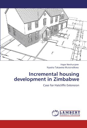 Cover for Nyasha Takawira Mutsindikwa · Incremental Housing Development in Zimbabwe: Case for Hatcliffe Extension (Paperback Book) (2012)