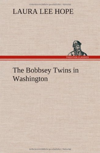 Cover for Laura Lee Hope · The Bobbsey Twins in Washington (Hardcover Book) (2012)