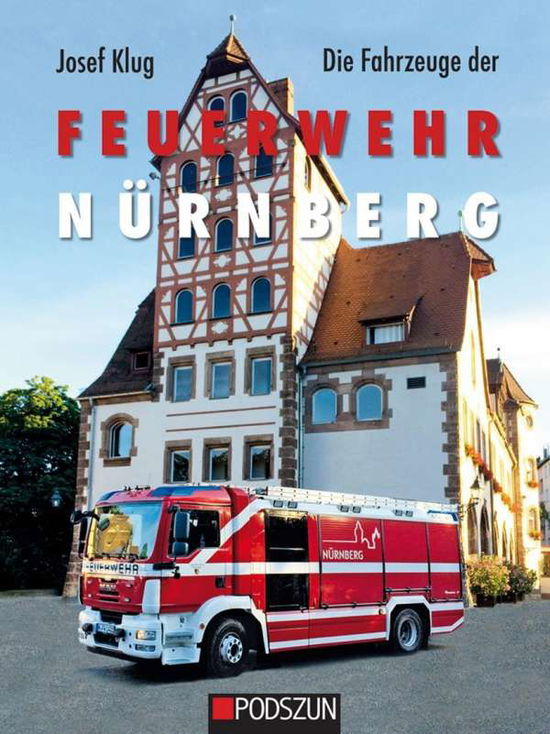 Cover for Klug · Die Fahrzeuge der Feuerwehr Nürnbe (Bok)