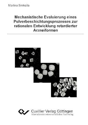 Cover for Martina Smikalla · Mechanistische Evaluierung eines Pulverbeschichtungsprozesses zur rationalen Entwicklung retardierter Arzneiformen (Paperback Book) (2011)
